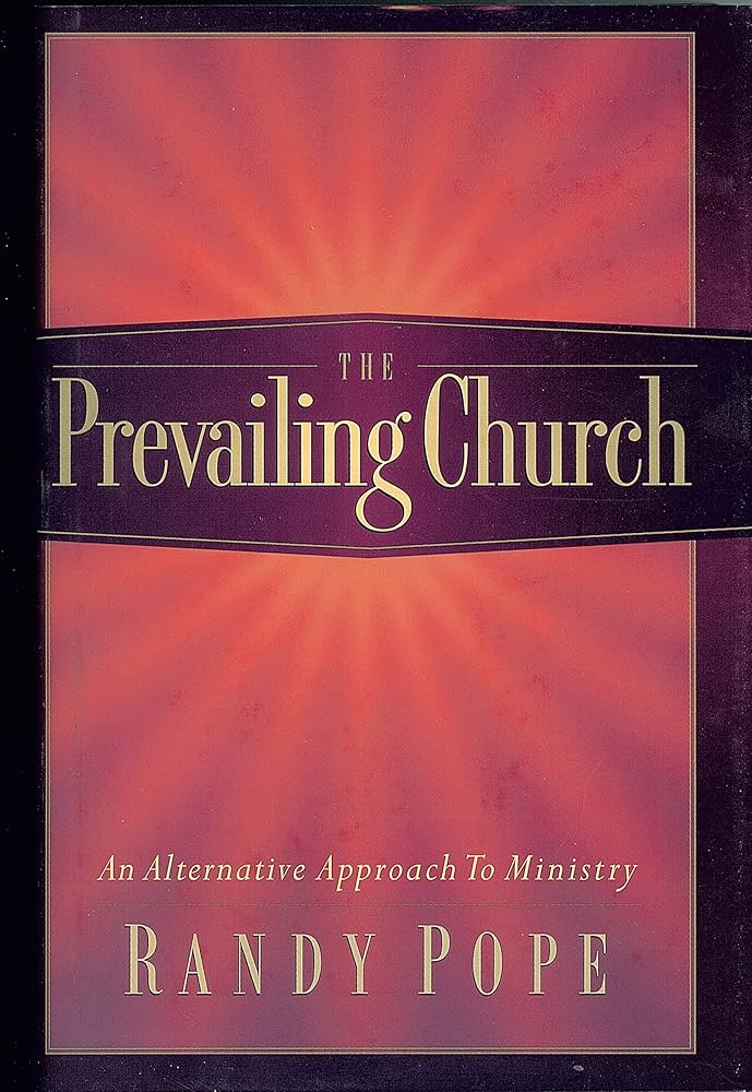 The Prevailing Church: An Alternative Approach to Ministry